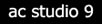 ac studio 9